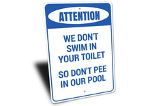 Load image into Gallery viewer, Don't Pee in Our Pool Sign 2 - NYC Pool Supplies