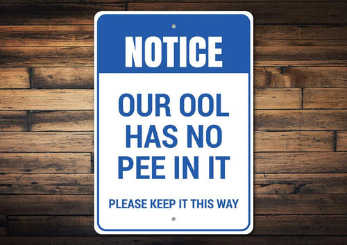 Our Pool Has No Pee In It Sign Wood Background