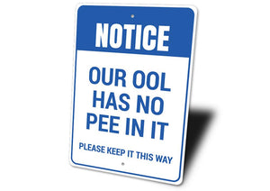 Our Pool Has No Pee In It Sign Wood Background Right Side View