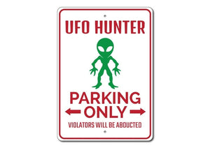 UFO Hunter Parking Sign