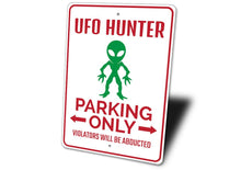 Load image into Gallery viewer, UFO Hunter Parking Sign