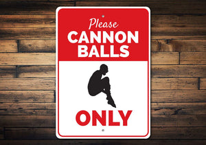 Cannon Balls Only Sign - NYC Pool Supplies