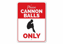 Load image into Gallery viewer, Cannon Balls Only Sign 4 - NYC Pool Supplies