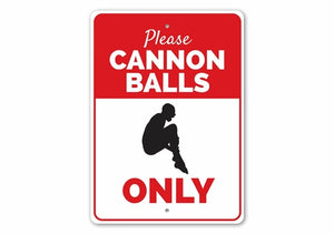 Cannon Balls Only Sign 4 - NYC Pool Supplies