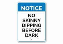 Load image into Gallery viewer, No Skinny Dipping Sign Photo 4